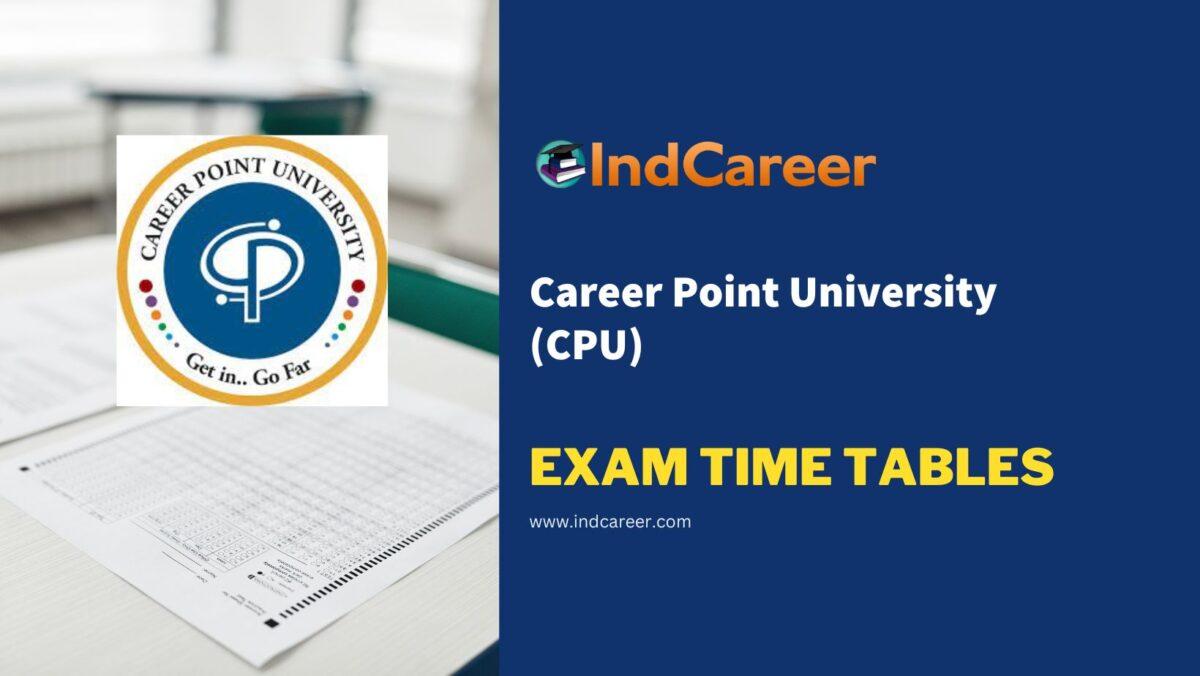 Career Point University (CPU) Exam Time Tables