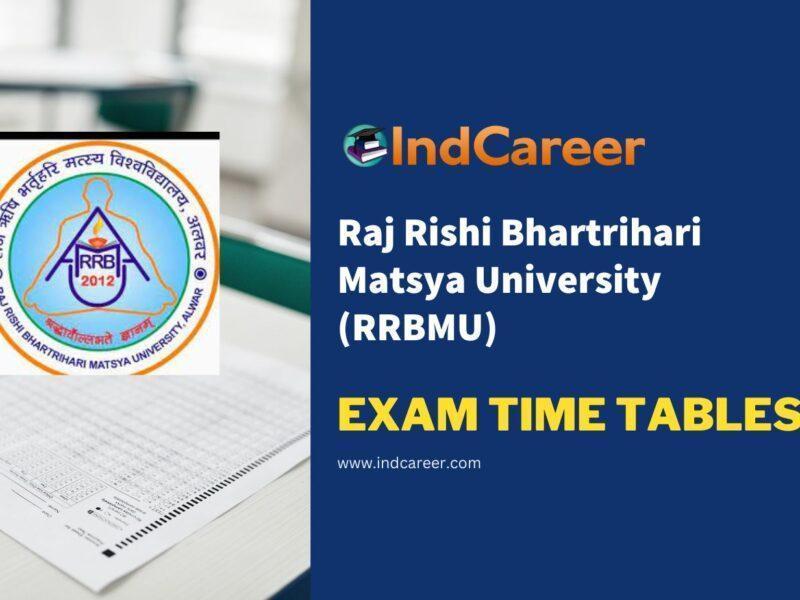 Raj Rishi Bhartrihari Matsya University (RRBMU) Exam Time Tables