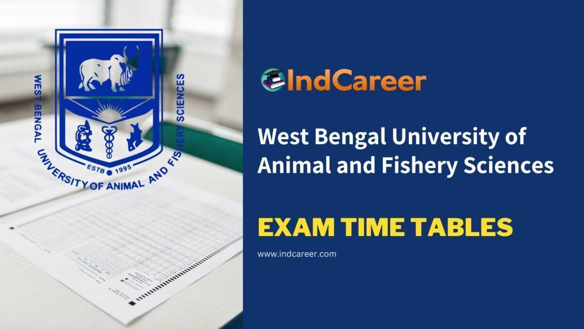 West Bengal University of Animal and Fishery Sciences Exam Time Tables