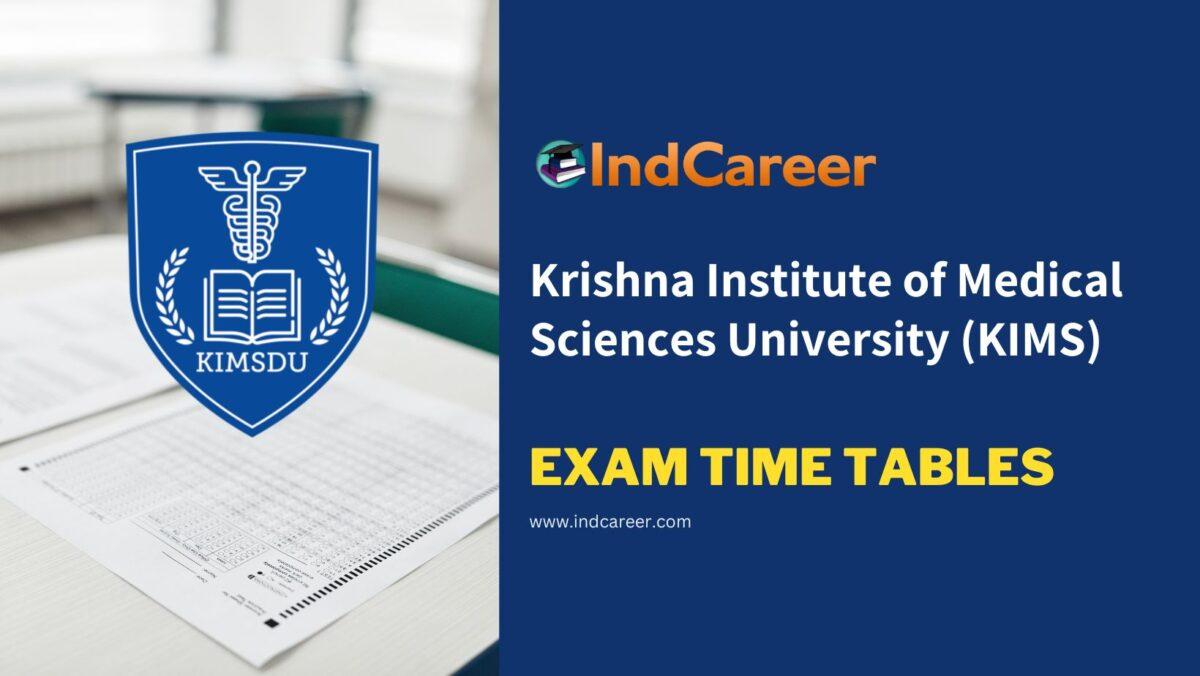 Krishna Institute of Medical Sciences University (KIMS) Exam Time Tables