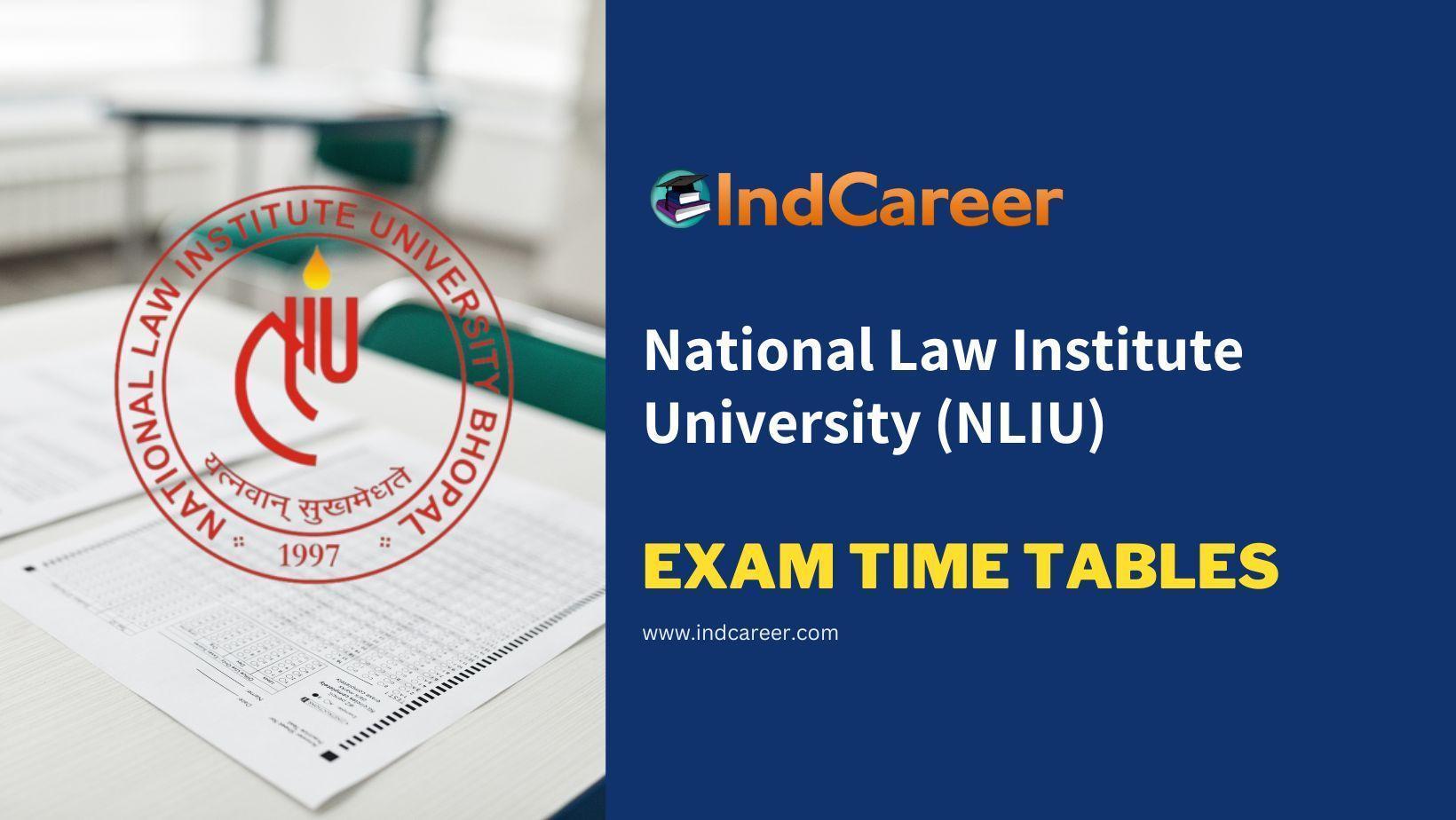 National Law Institute University (NLIU) Exam Time Tables
