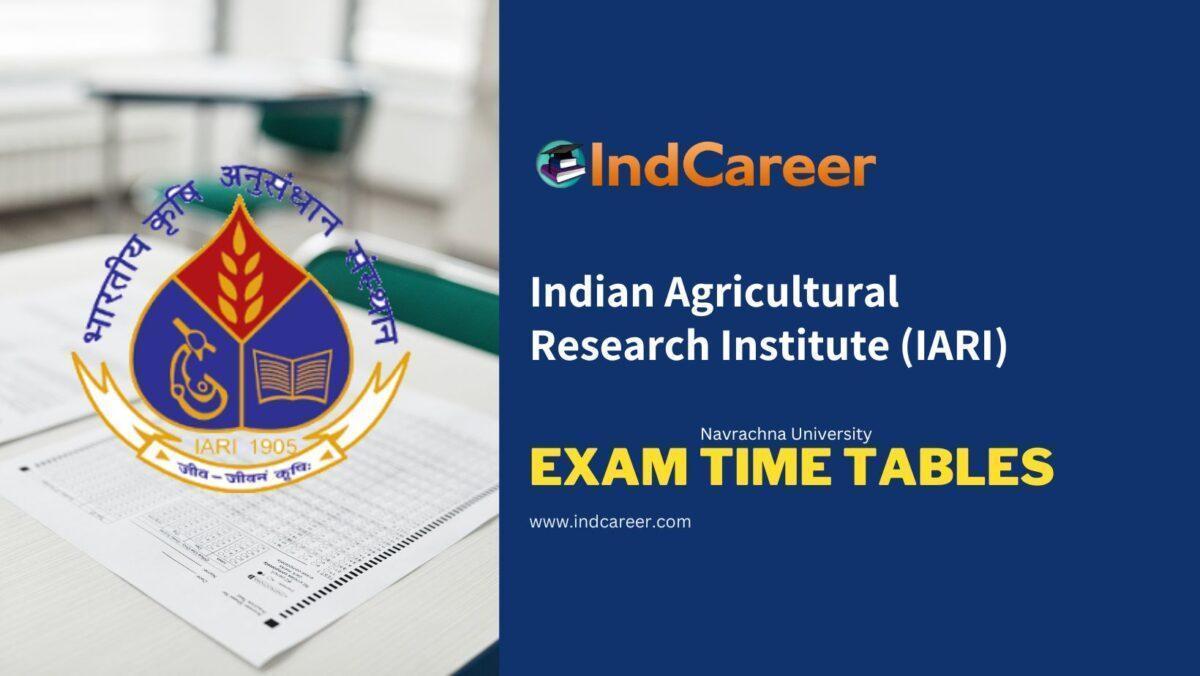 Indian Agricultural Research Institute (IARI) Exam Time Tables