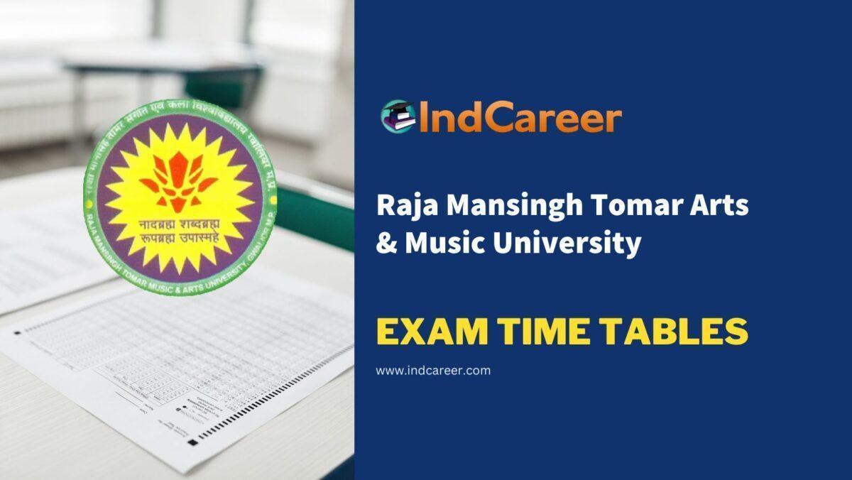 Raja Mansingh Tomar Arts & Music University Exam Time Tables