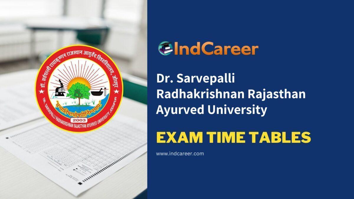 Dr. Sarvepalli Radhakrishnan Rajasthan Ayurved University Exam Time Tables