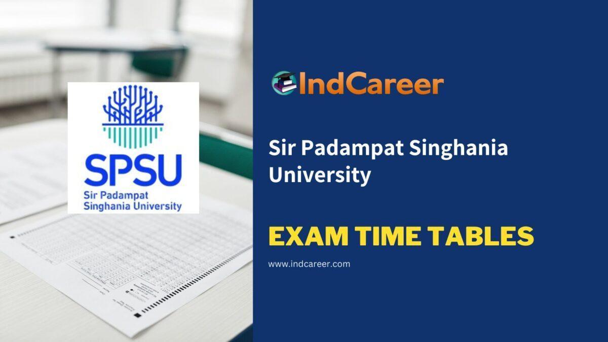 Sir Padampat Singhania University Exam Time Tables