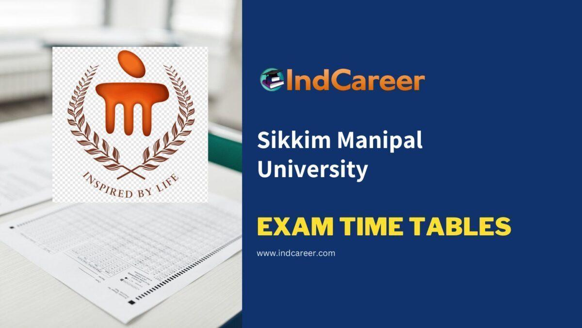 Sikkim Manipal University Exam Time Tables