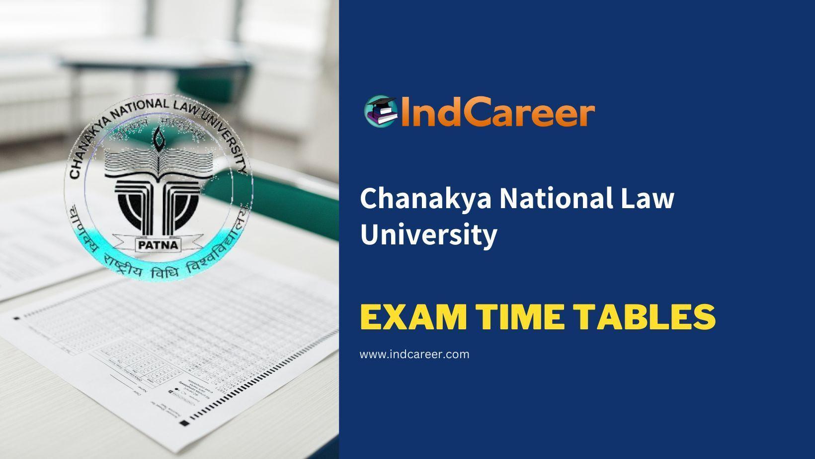 Chanakya National Law University Exam Time Tables