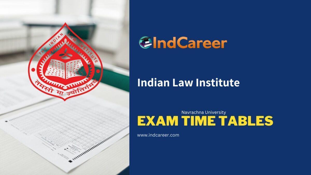 Indian Law Institute Exam Time Tables
