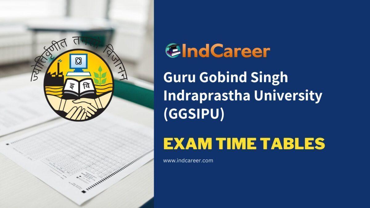 Guru Gobind Singh Indraprastha University (GGSIPU) Exam Time Tables