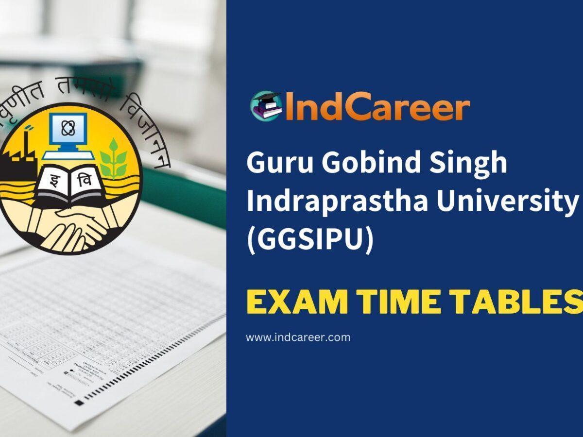 Guru Gobind Singh Indraprastha University (GGSIPU) Exam Time Tables