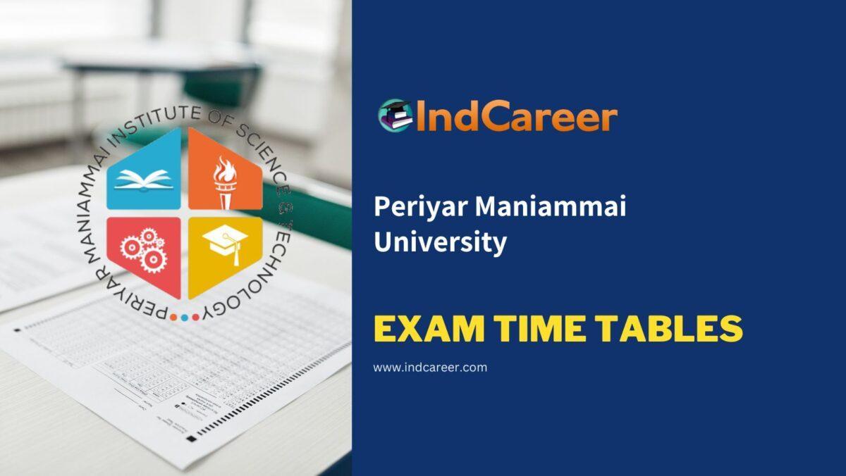 Periyar Maniammai University Exam Time Tables
