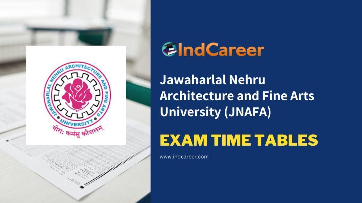 Jawaharlal Nehru Architecture and Fine Arts University (JNAFA) Exam Time Tables