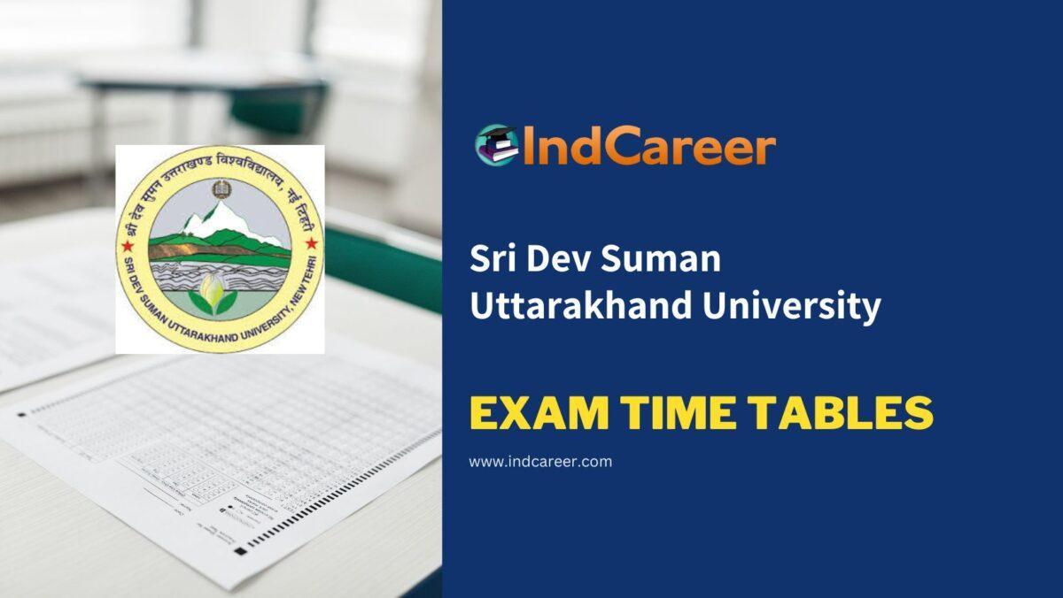 Sri Dev Suman Uttarakhand University Exam Time Tables