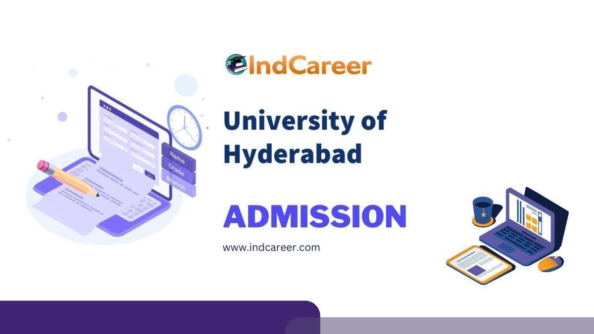 University of Hyderabad Admission Details: Eligibility, Dates, Application, Fees
