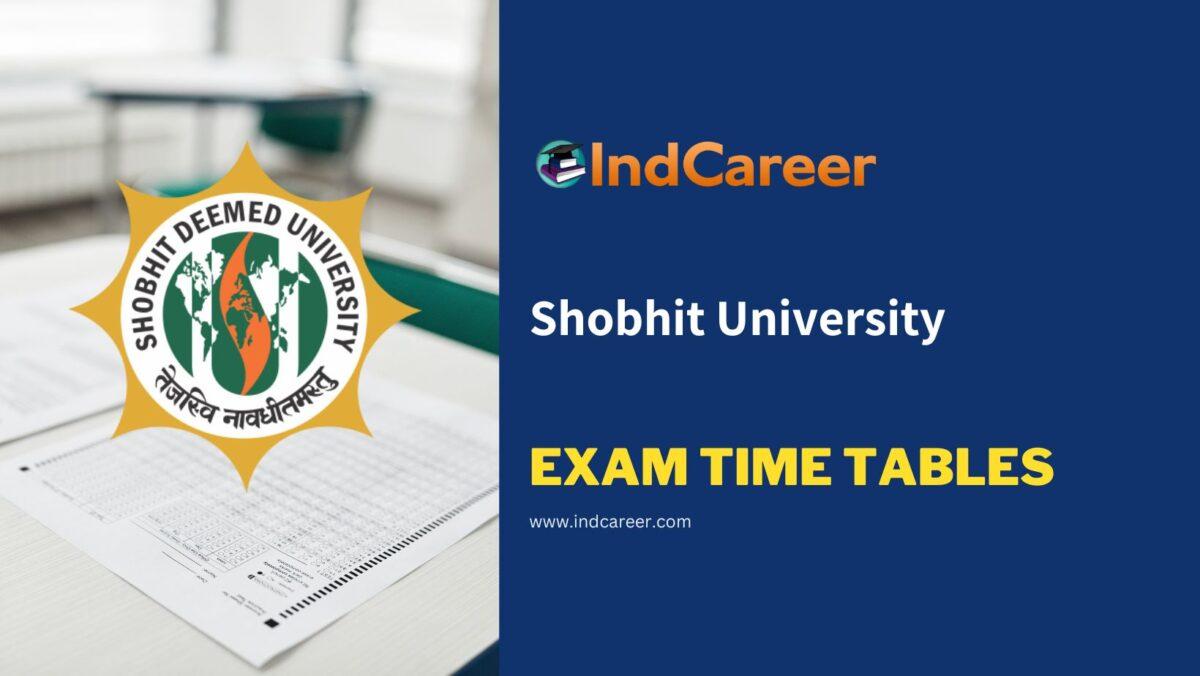 Shobhit University Exam Time Tables
