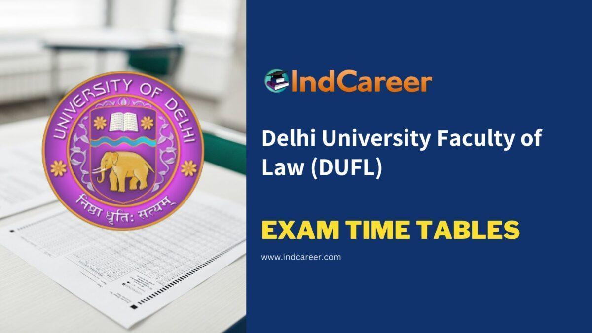 Delhi University Faculty of Law (DUFL) Exam Time Tables