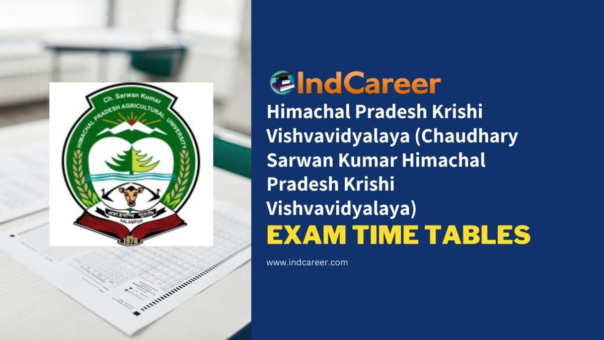 Himachal Pradesh Krishi Vishvavidyalaya (Chaudhary Sarwan Kumar Himachal Pradesh Krishi Vishvavidyalaya) Exam Time Tables