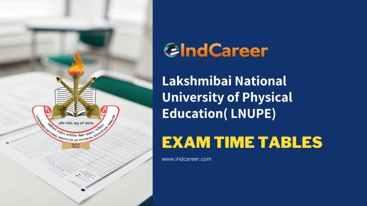 Lakshmibai National University of Physical Education( LNUPE) Exam Time Tables