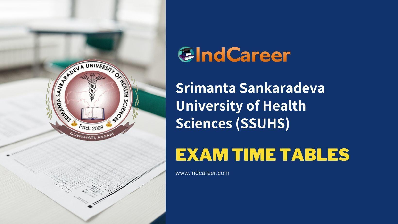 Srimanta Sankaradeva University of Health Sciences (SSUHS) Exam Time Tables