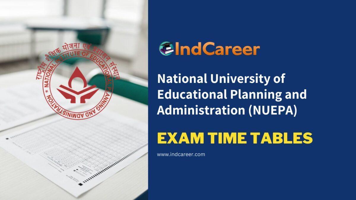 National University of Educational Planning and Administration (NUEPA) Exam Time Tables