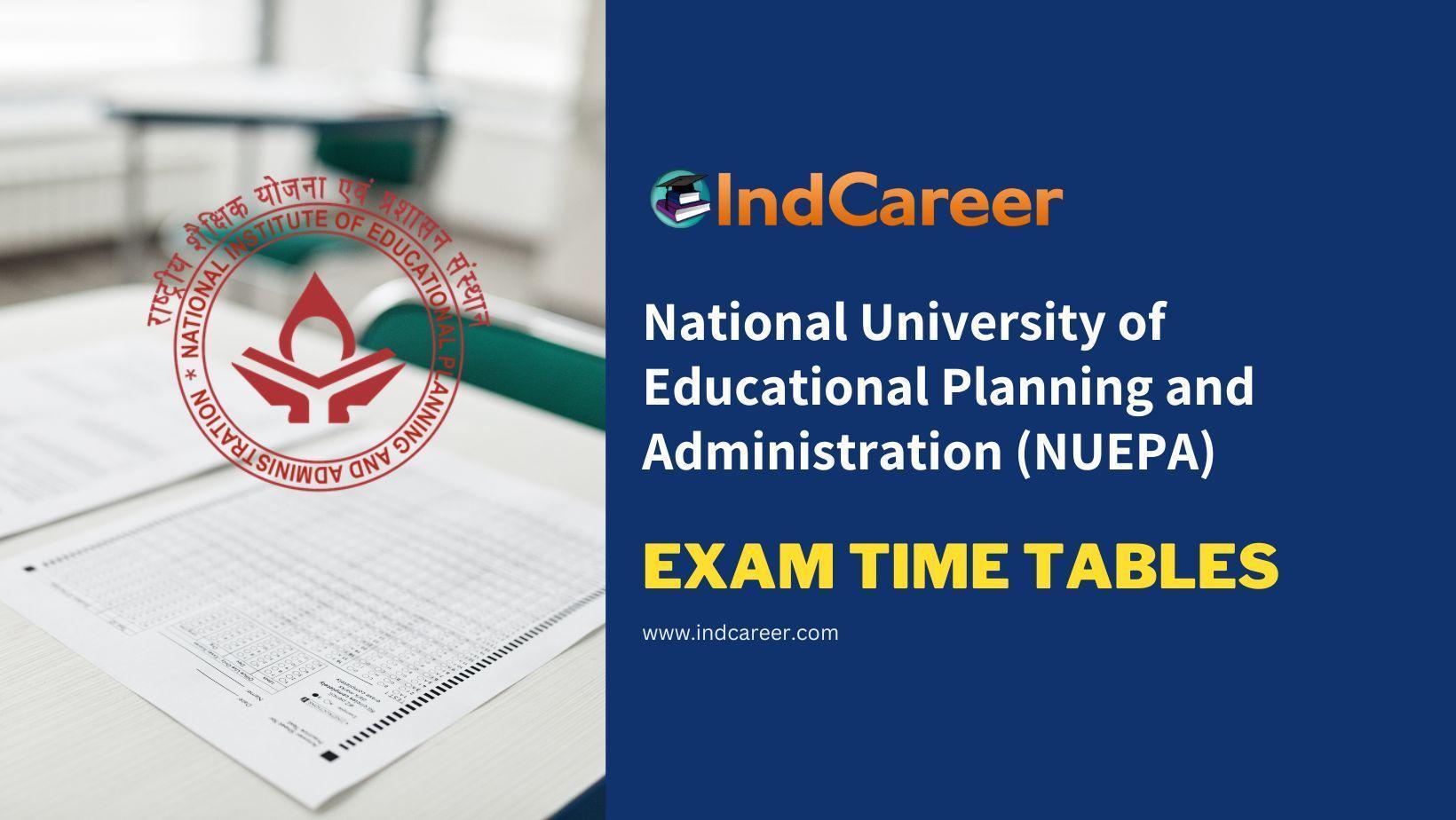 National University of Educational Planning and Administration (NUEPA) Exam Time Tables