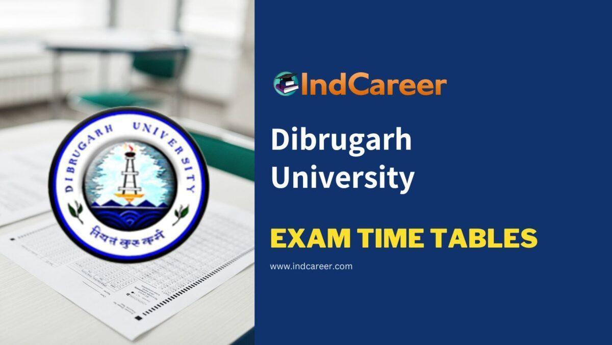 Dibrugarh University Exam Time Tables