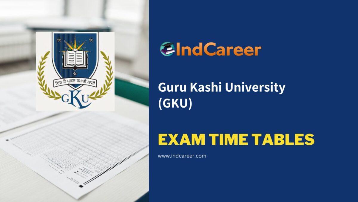 Guru Kashi University (GKU) Exam Time Tables