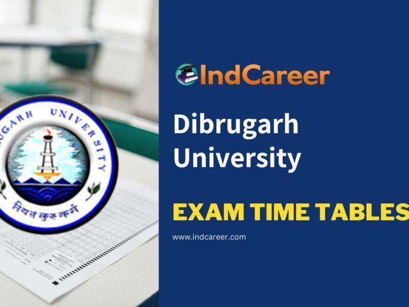 Dibrugarh University Exam Time Tables