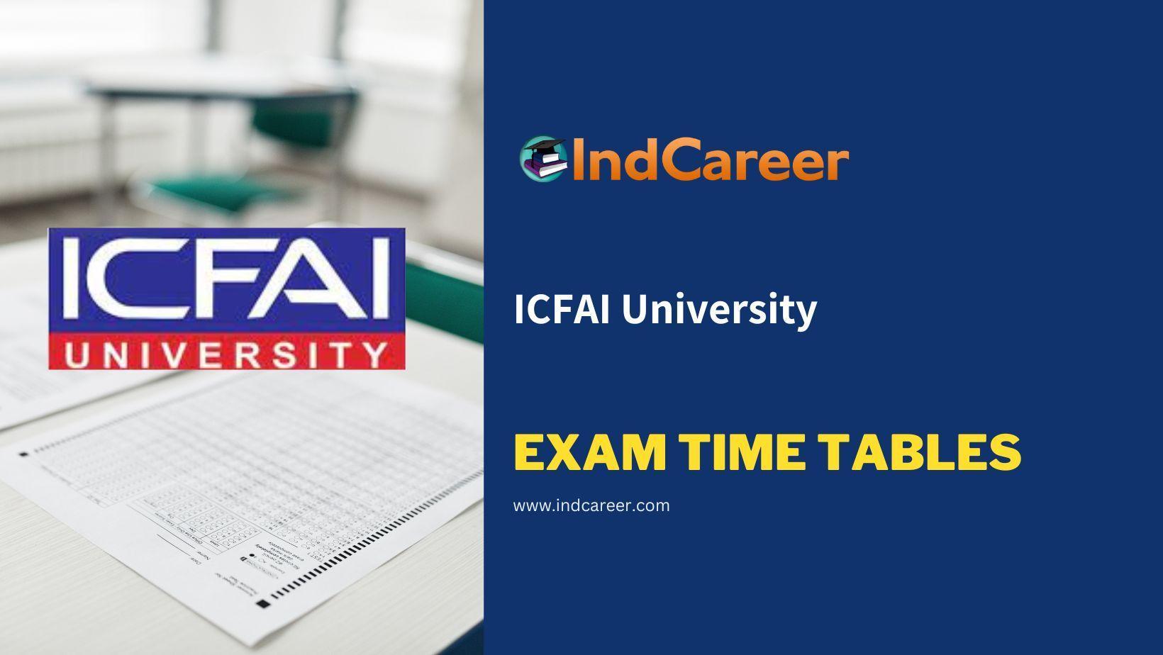 ICFAI University Exam Time Tables