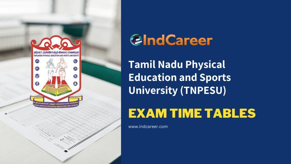 Tamil Nadu Physical Education and Sports University (TNPESU) Exam Time Tables