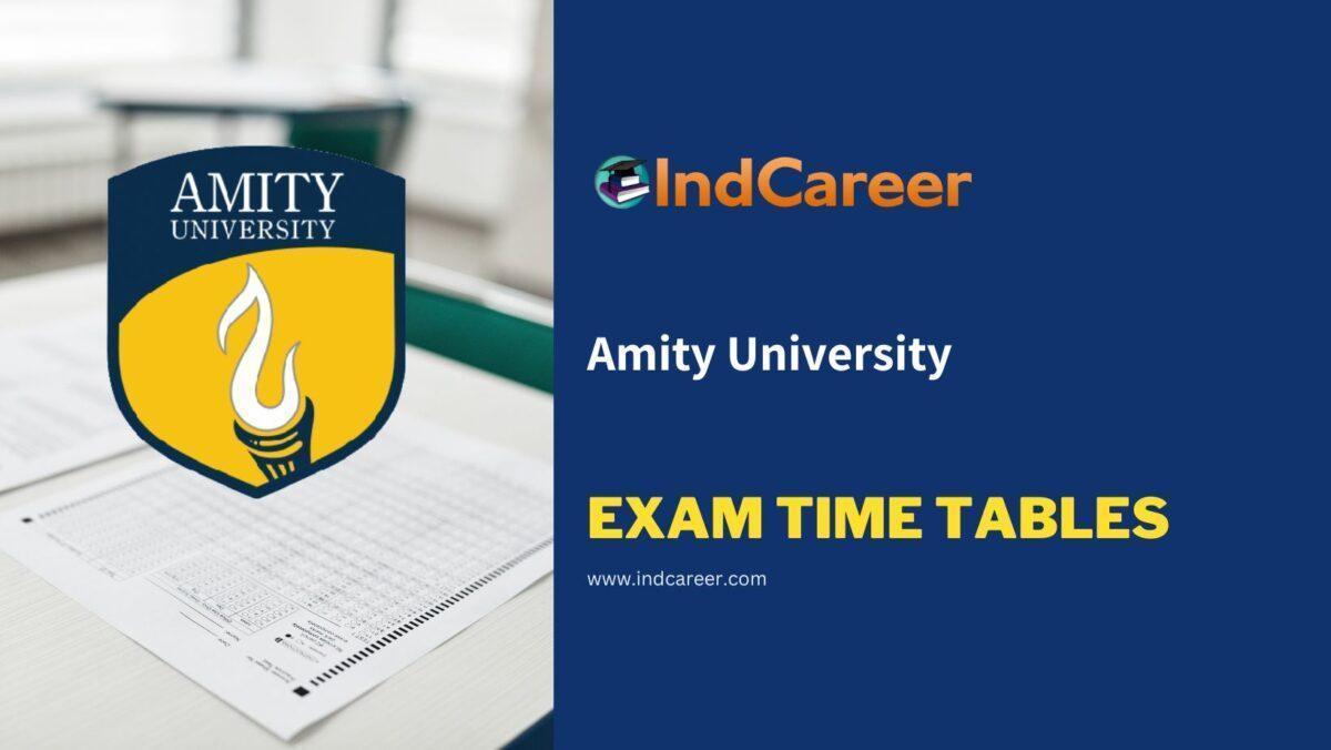 Amity University Exam Time Tables