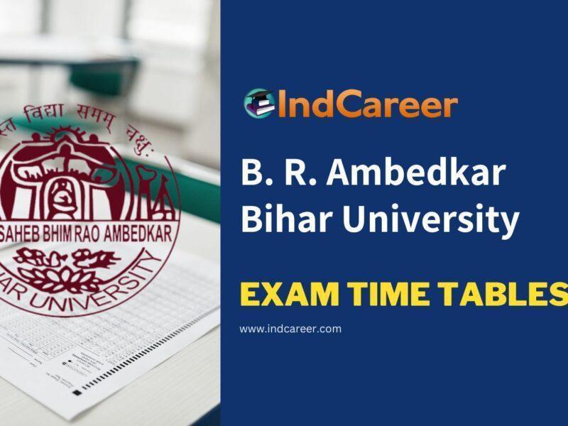 B. R. Ambedkar Bihar University Exam Time Tables