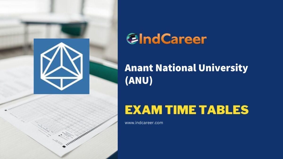 Anant National University (ANU) Exam Time Tables