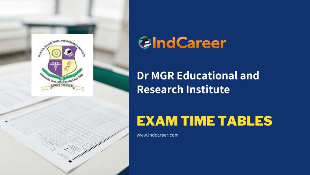 Dr MGR Educational and Research Institute Exam Time Tables