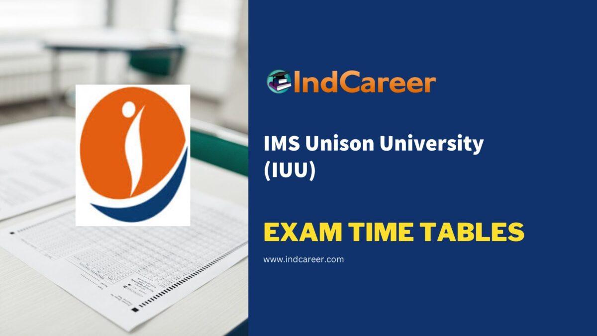 IMS Unison University (IUU) Exam Time Tables