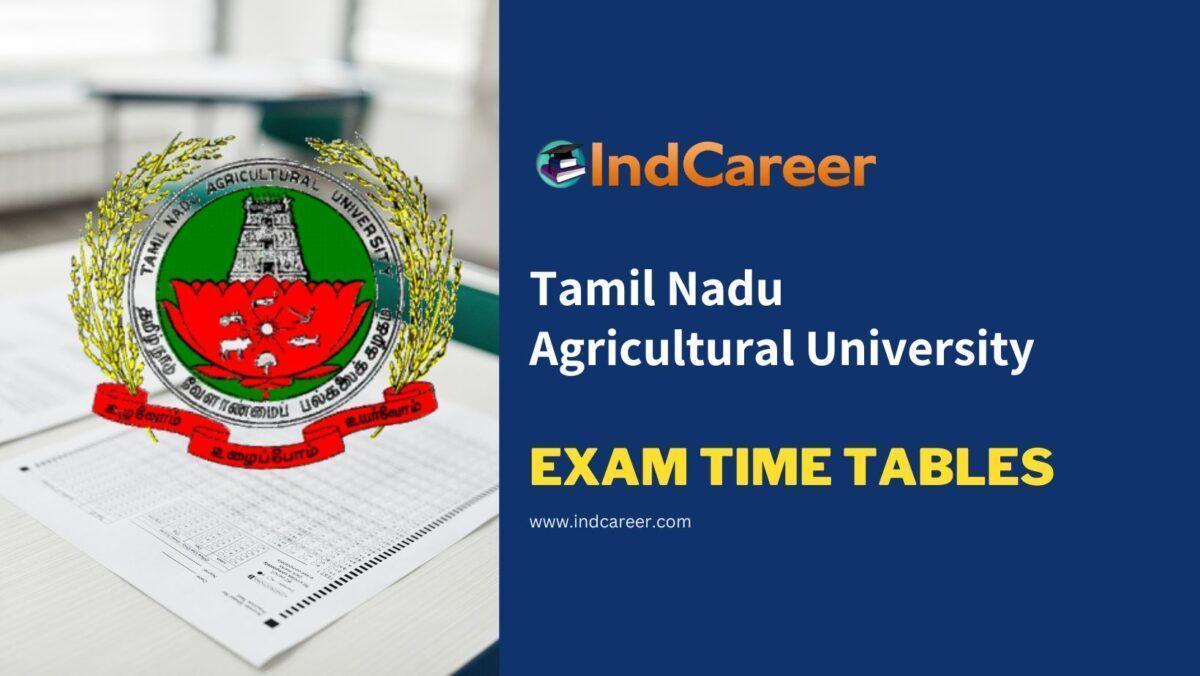Tamil Nadu Agricultural University Exam Time Tables