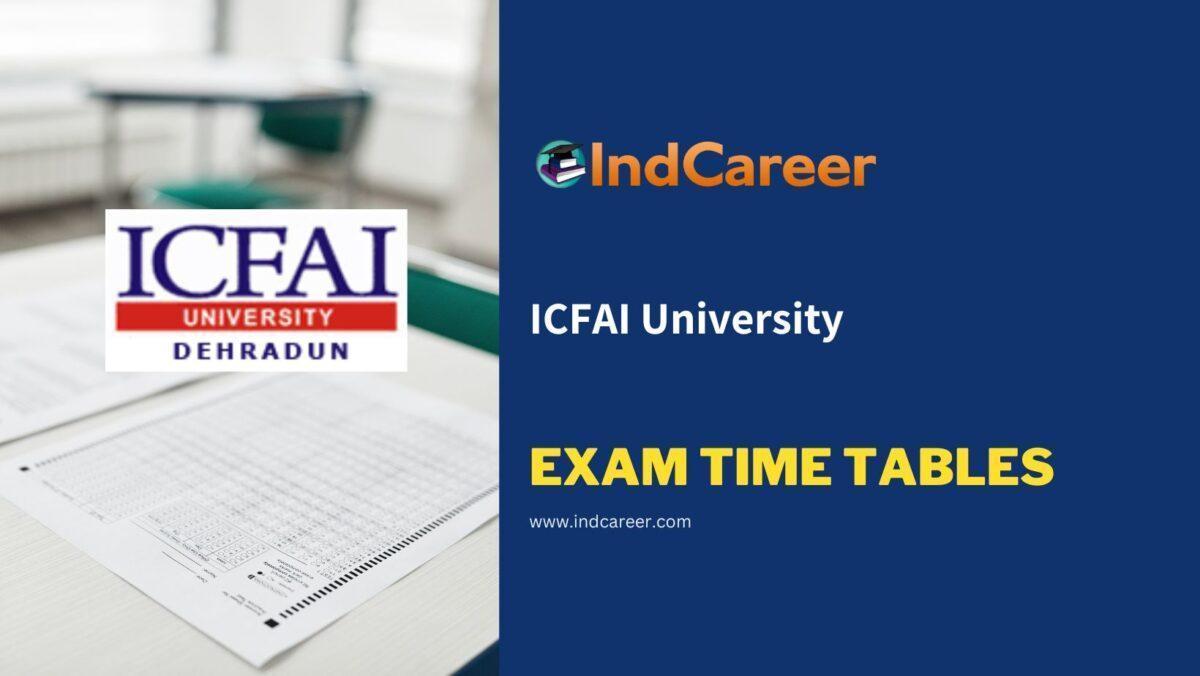 ICFAI University Exam Time Tables