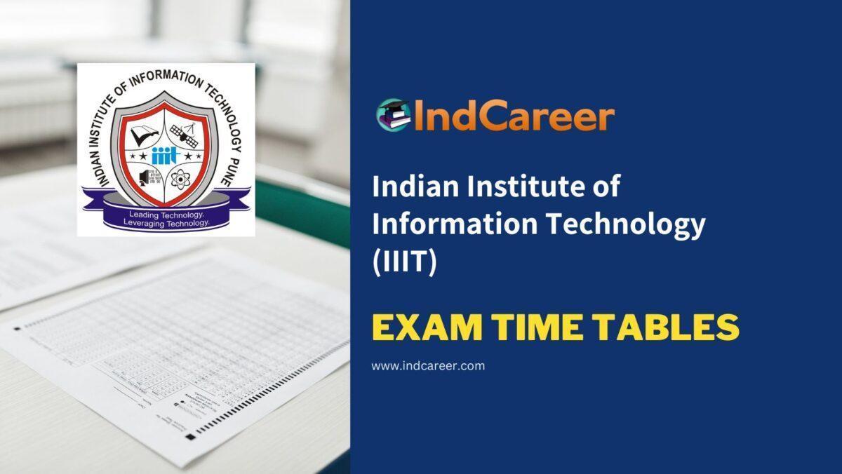 Indian Institute of Information Technology (IIIT) Exam Time Tables