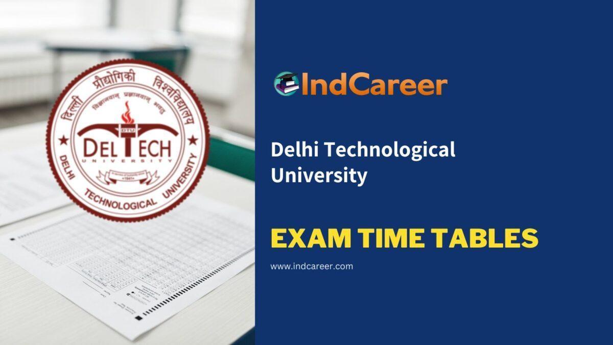 Delhi Technological University Exam Time Tables