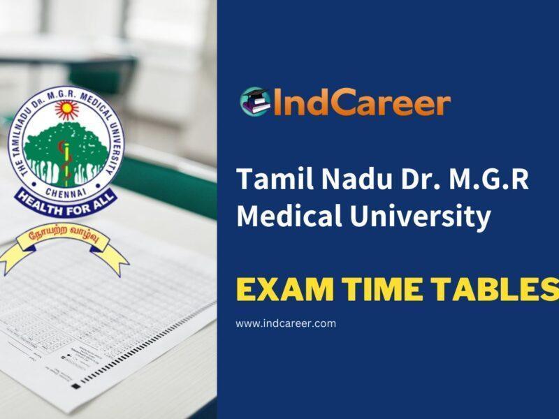 Tamil Nadu Dr. M.G.R Medical University Exam Time Tables