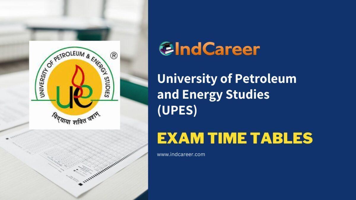 University of Petroleum and Energy Studies (UPES) Exam Time Tables