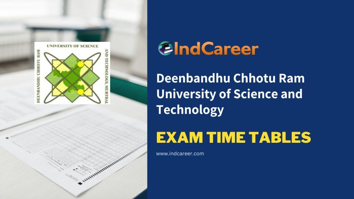 Deenbandhu Chhotu Ram University of Science and Technology Exam Time Tables