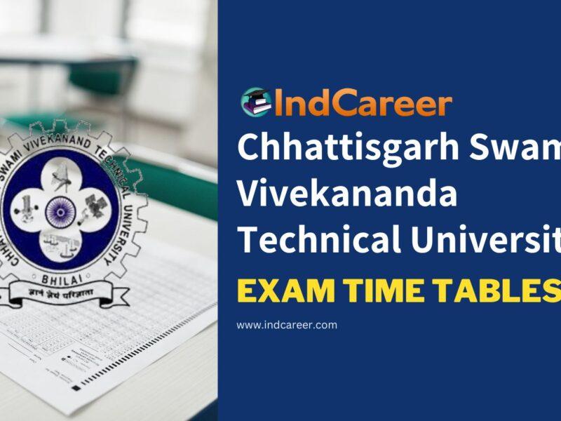 Chhattisgarh Swami Vivekananda Technical University Exam Time Tables