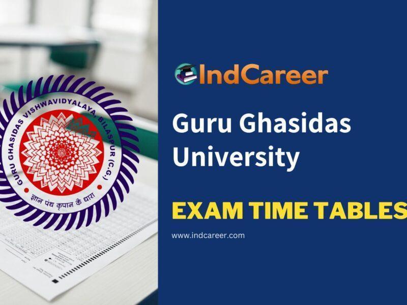 Guru Ghasidas University Exam Time Tables