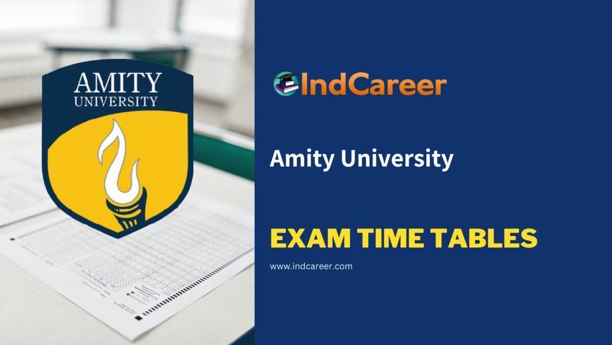 Amity University Exam Time Tables