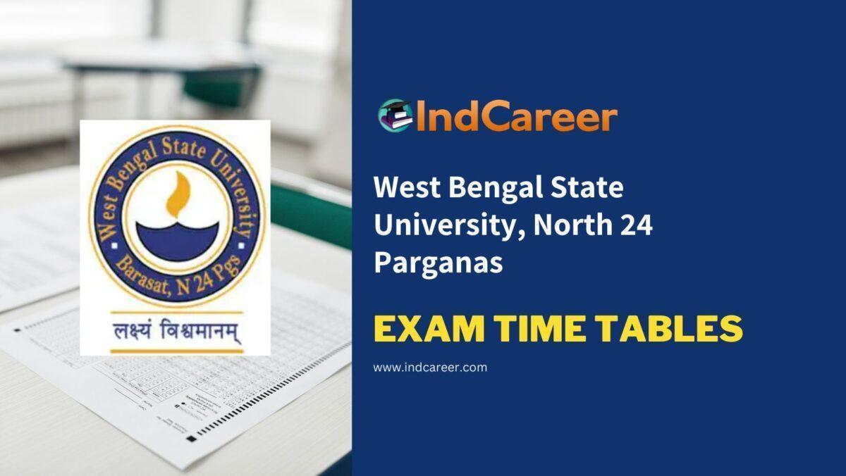 West Bengal State University, North 24 Parganas Exam Time Tables