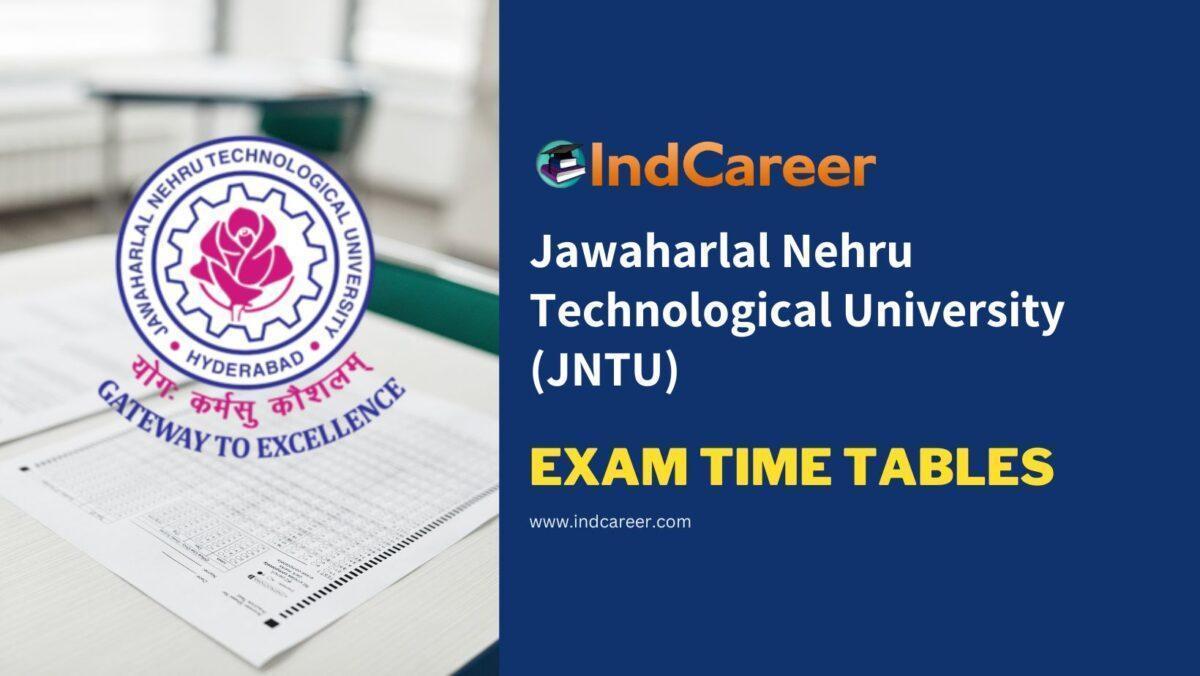 Jawaharlal Nehru Technological University (JNTU) Exam Time Tables