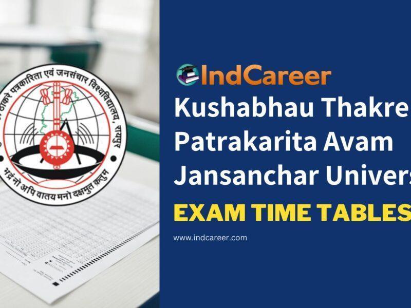 Kushabhau Thakre Patrakarita Avam Jansanchar University Exam Time Tables