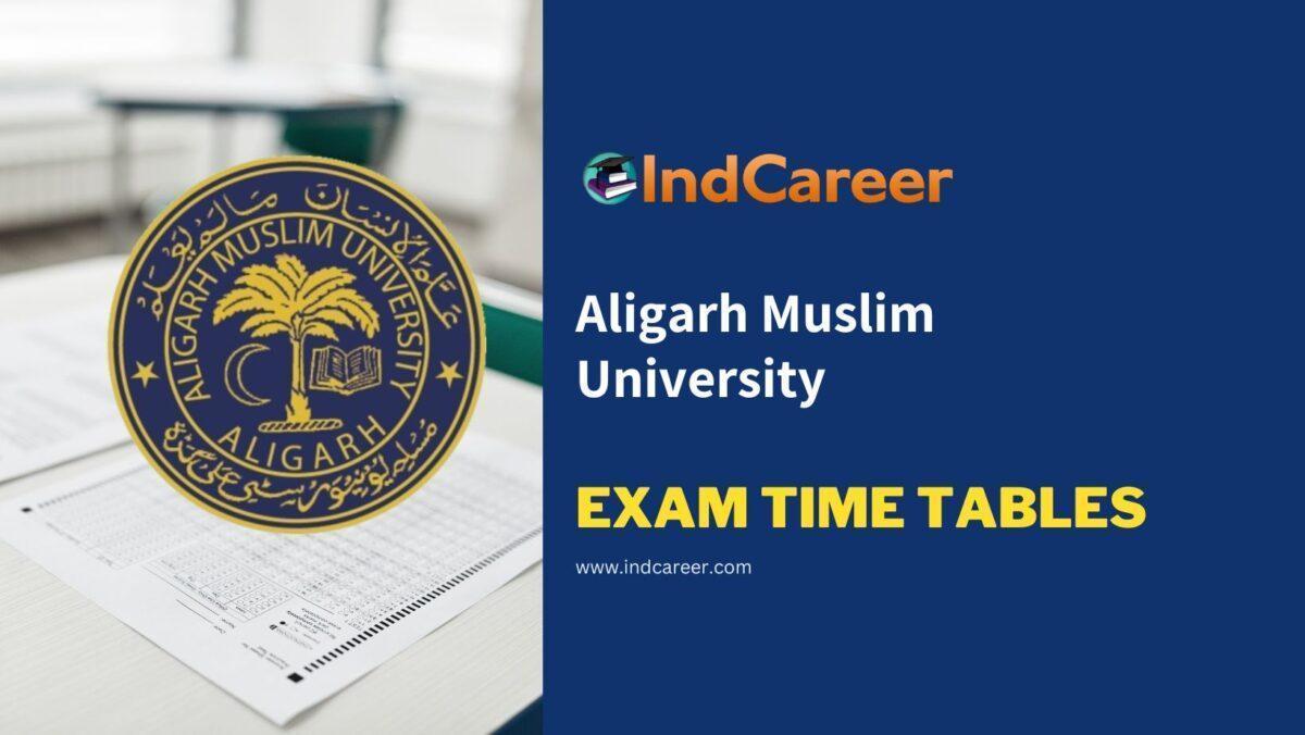 Aligarh Muslim University Exam Time Tables