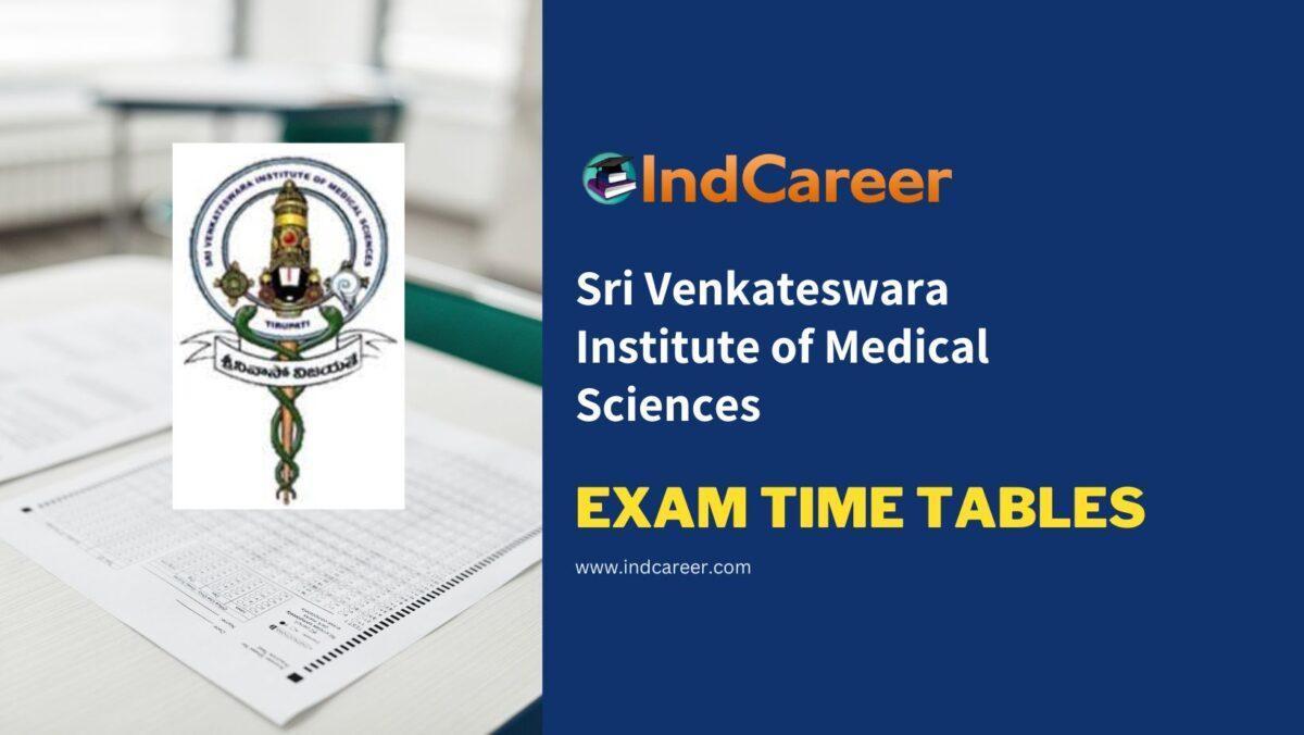 Sri Venkateswara Institute of Medical Sciences Exam Time Tables